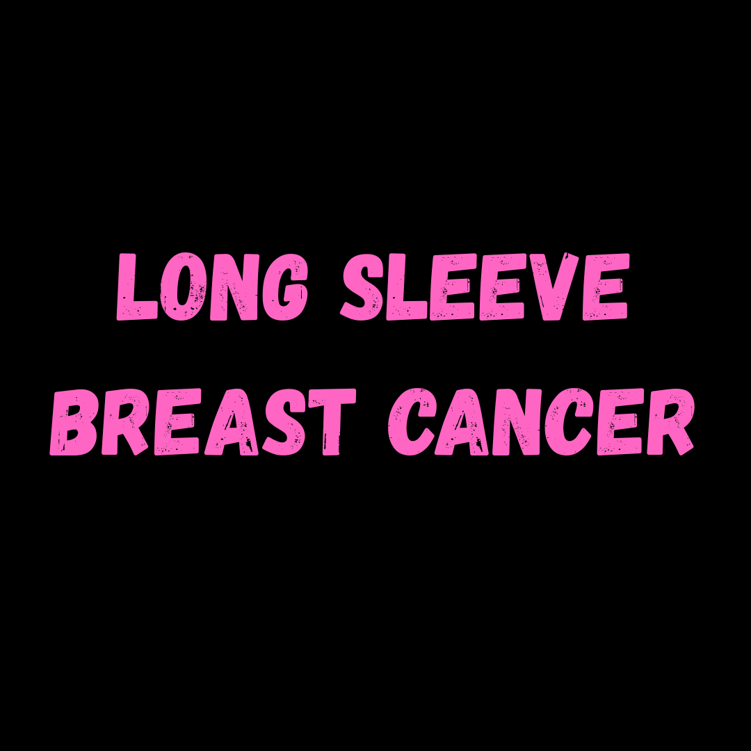 Long Sleeve Breast Cancer