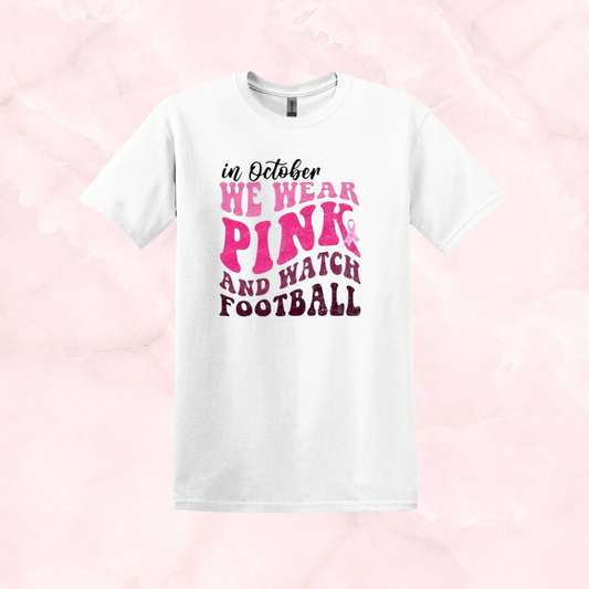 Wear Pink And Watch Football